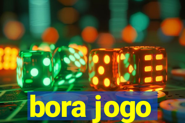 bora jogo